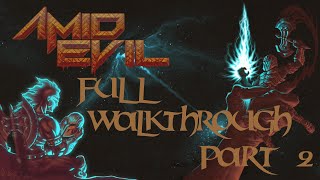 Amid Evil Full Walkthrough - Part 2