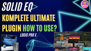 Komplete Ultimate Plugin (Solid EQ) on Logic Pro X—Mastering EQ Techniques for Professional Sound