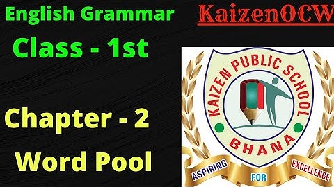 #kaizenocw #grammar #grammarclass1 English Grammar, Class - 1st, chapter - 2, (Word Pool)