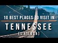 10 best places to visit in tennessee usa  travel  travel guide  sky travel