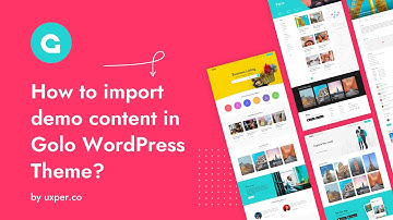 How to import demo content in Golo WordPress Theme?