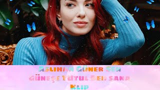 Aslıhan Güner Sen Güneşe Tutul Ben Sana