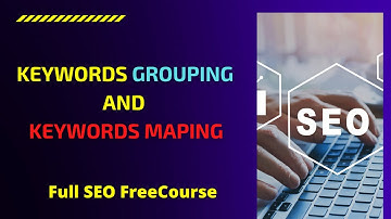 5. How to Do Keywords Grouping and Keywords Mapping | SEO Free Course in Urdu/Hindi |