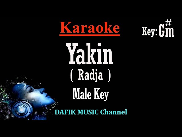 Yakin (Karaoke) Radja Nada pria/ Cowok/ Male key G#m class=
