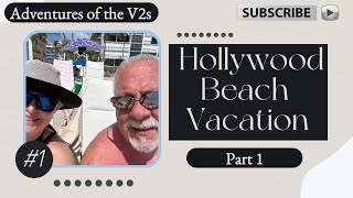 Hollywood Beach Florida Vacation, Part 1