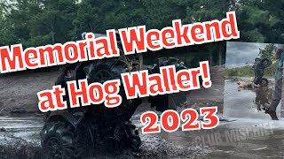 Memorial Weekend at Hog Waller!