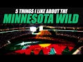 5 Things I Like About the Minnesota Wild