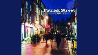 Video thumbnail of "Patrick Street - Saddle the Pony/The Boys of the Town/The Frost is All Over"