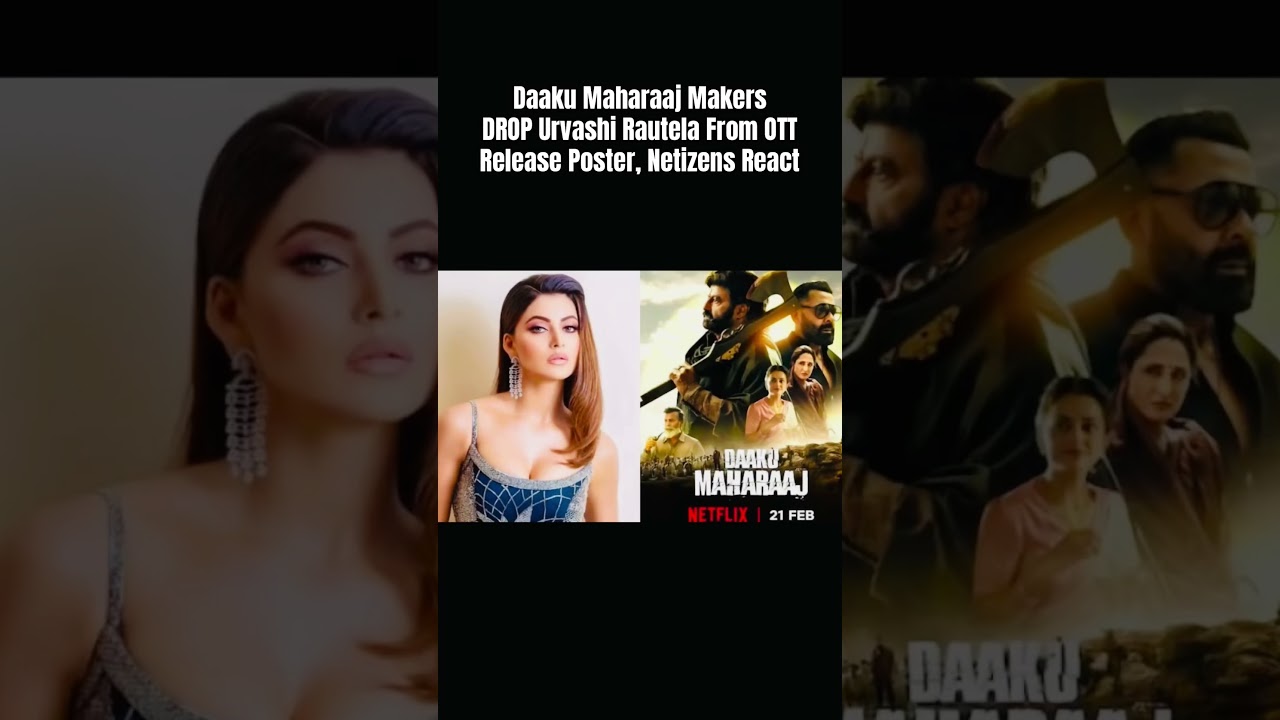 Daaku Maharaaj Makers DROP Urvashi Rautela From OTT Release Poster, Netizens React: