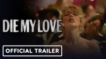 Умри, моя любовь — официальный трейлер