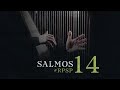 SALMOS 14 Resumen Pr. Adolfo Suarez | Reavivados Por Su Palabra