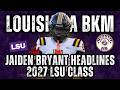 LSU FOOTBALL | JAIDEN BRYANT HEADLINES A TALENTED 2027 LSU CLASS