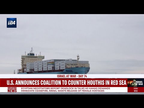 U.S announces a maritime coalition to counter Houthis in the Red Sea