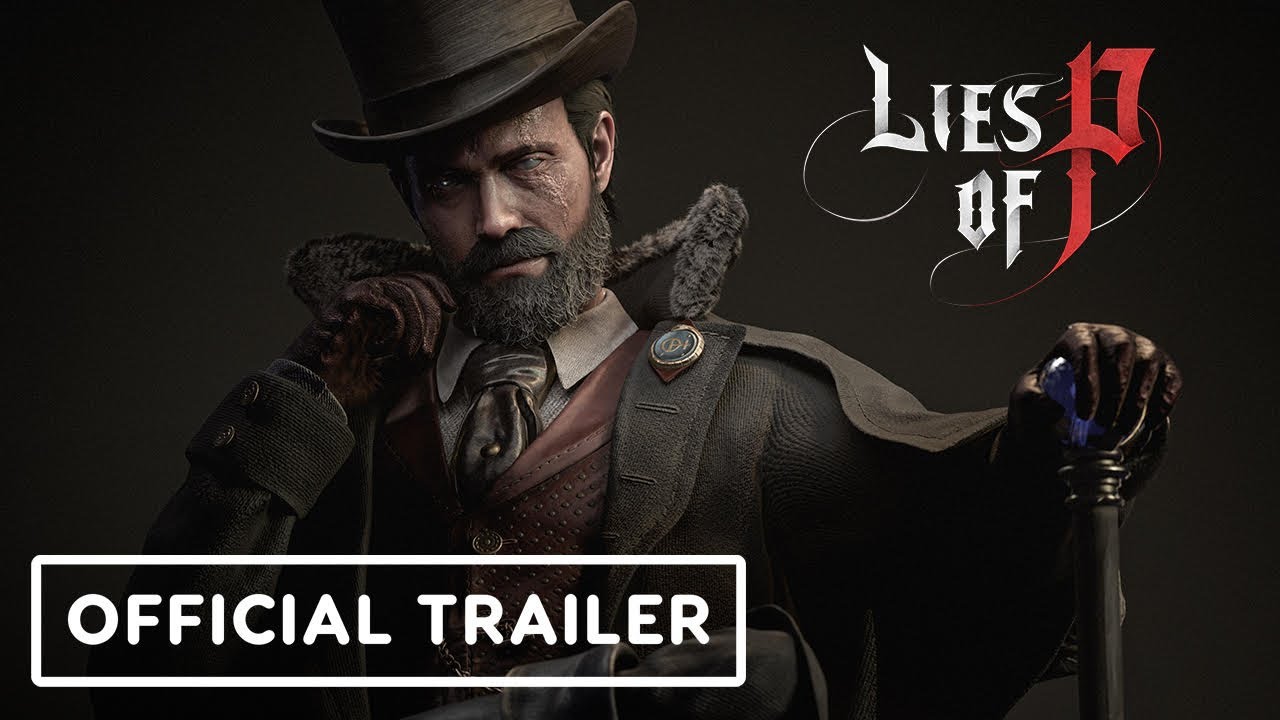 Lies of P Official 4K Gameplay Trailer