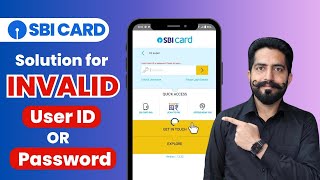 Solution for Invalid User id Password on SBI Credit Card Mobile App || SBI Card App login Problem