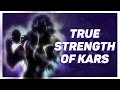 The True Strength Of Ultimate Kars