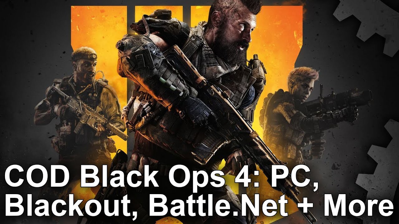 COD Black Ops 4: behind the scenes on Blackout, Battle.net ... - 
