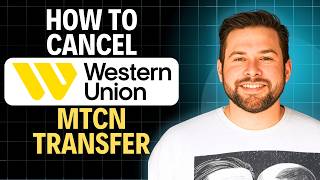 How To Cancel Western Union MTCN Transfer 2026 (Beginner Friendly)