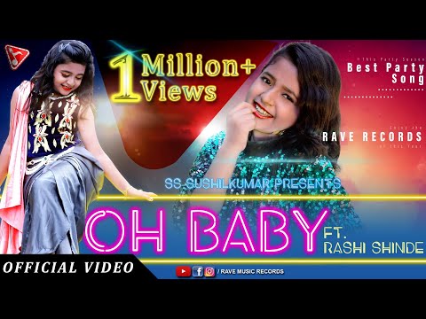 Oh Baby Full Video Song Ft Rashi Shinde Ss Sushilkumar Abhi M K Kshitij Rave Music Records 