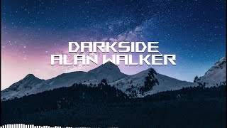 Alan Walker - Darkside (Lyrics) ft. Au/Ra and Tomine Harket