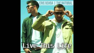 The Natural & Eric Ochoa - Higher Than The Stars