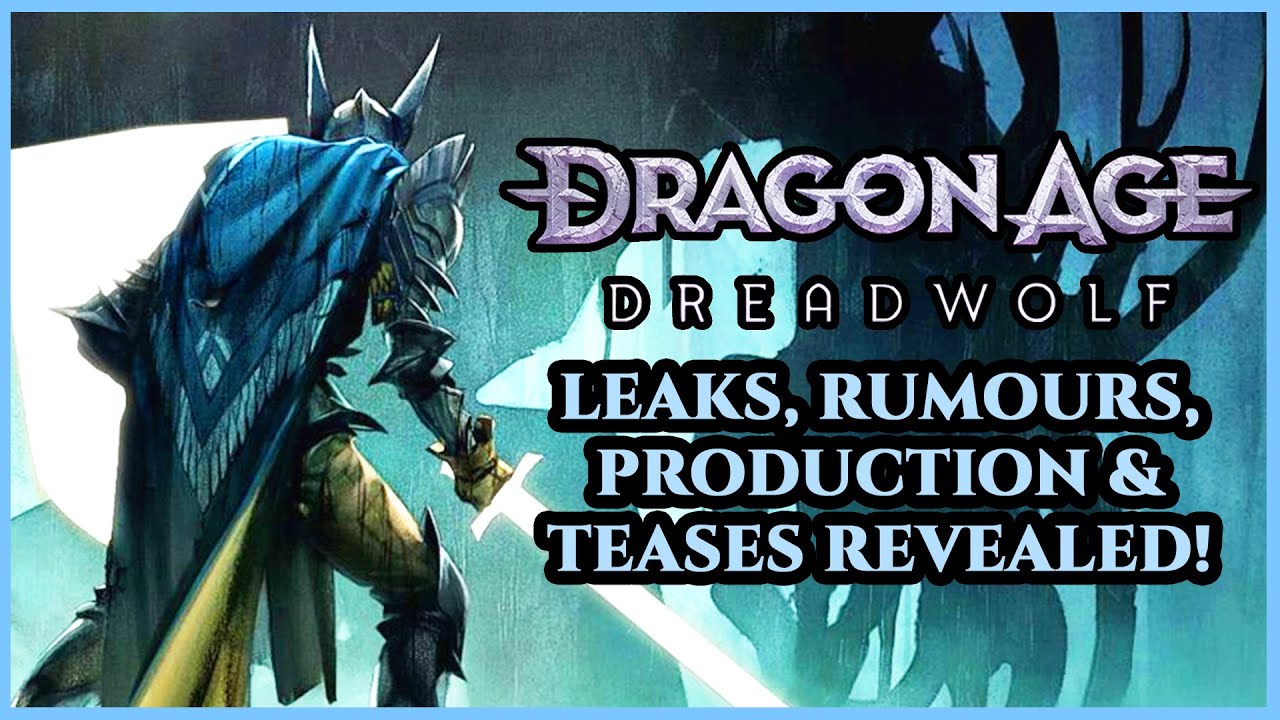 Dragon Age: Dreadwolf leaks show off faster-paced action