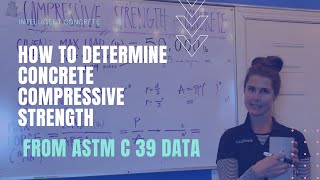 How to Calculate Concrete Compressive Strength from ASTM C 39 Data  Vlog 656
