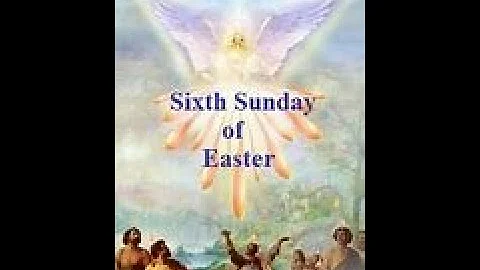 Sixth Sunday of Easter =  Pre-Recorded Service Fro...