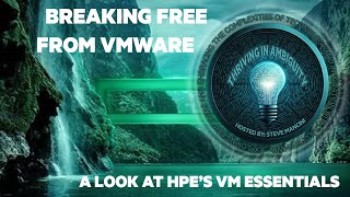 Famous Break Free from VMWare - Episode 4 Thriving in Ambiguity Profile