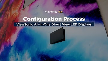 Direct View LED Displays Webinar: Configuration Process