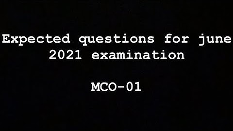 MCO-01 (IGNOU) JUNE 2021 EXPECTED QUESTIONS