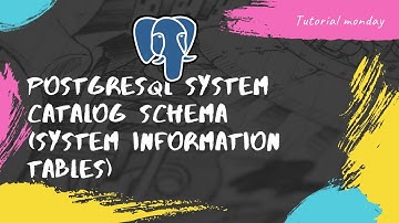 Tutorial 36-PostgreSQL system catalogs schema (System information tables) | pg_catalog