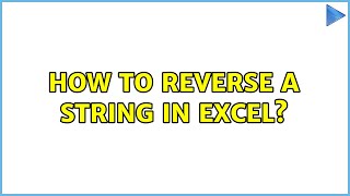 How to reverse a string in Excel? (2 Solutions!!) Wealth