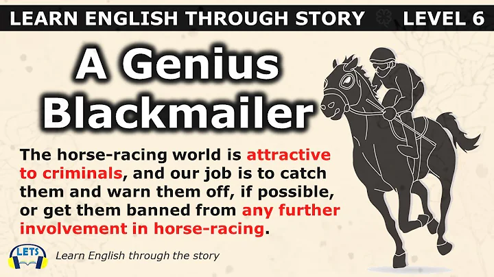 Learn English through story 🍀 level 6 🍀 A Genius Blackmailer - DayDayNews