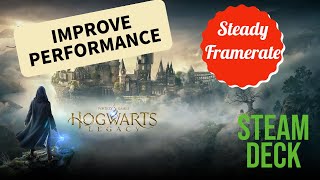 How to Make Hogwarts Legacy RUN SMOOTHER on Steam Deck - The Setting You're Not Hearing About!