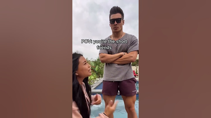 POV: You’re the Short Friend