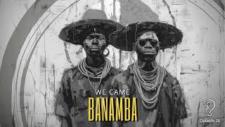 We Came - Banamba (Radio Mix)