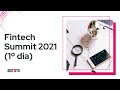 Fintech Summit 2021 - Conheça o futuro dos serviços financeiros