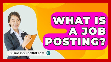 What Is A Job Posting? - BusinessGuide360.com