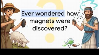 The Hidden Force: The Discovery of Magnets That Changed the World