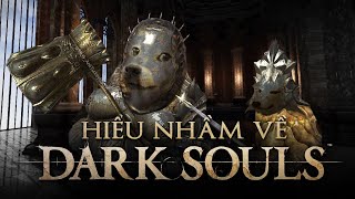 Top Hiểu Nhầm Tai Hại Về DARK SOULS