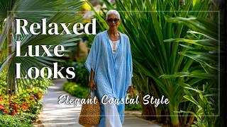 Coastal Chic Style at 65 🌸 Relaxed Yet Elegant Luxe Outfit Ideas You’ll Love
