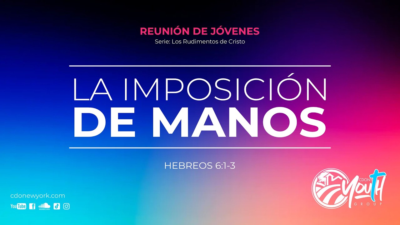 La Imposición De Manos | Reunión De Jóvenes | Sábado 05/16/2026
