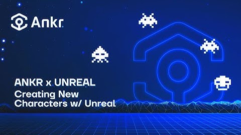 Ankr Gaming: Unreal SDK - Creating a New Character | Ankr Docs