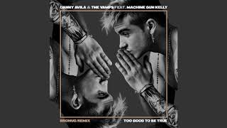 Смотреть клип Danny Avila & The Vamps - Too Good To Be True Feat. Machine Gun Kelly (Brohug Remix) [Ultra Music]