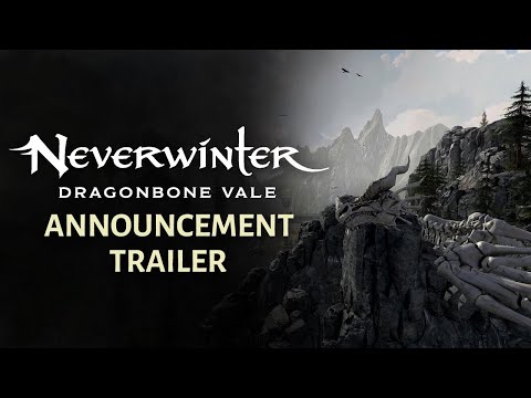 Neverwinter: Dragonbone Vale | Official Announce Trailer