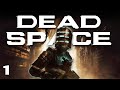 NO ONE CAN HEAR ME SCREAM!!! | DEAD SPACE: REMAKE Part 1