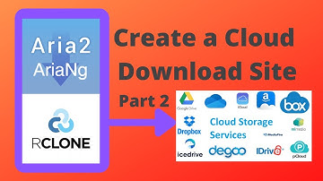 Create Your Own Cloud Download Site and Store Downloaded Files to Cloud Drive - Part 2