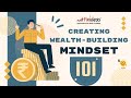 Creating a Wealth Building Mindset - Finideas Investment Advisor