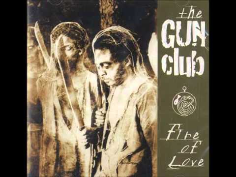 THE GUN CLUB - FIRE OF LOVE [FULL ALBUM] 1981